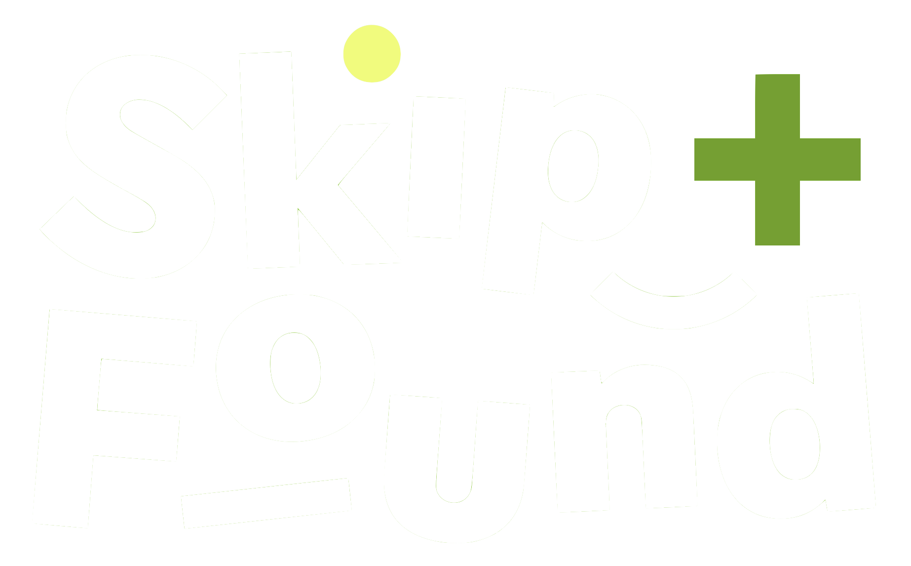 Skip + Found